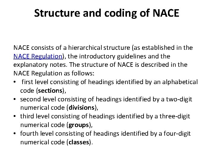Nace Code Structure Types of enterprises Foreigners willing to set up