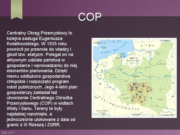 COP Centralny Okręg Przemysłowy to kolejna zasługa Eugeniusza Kwiatkowskiego. W 1935 roku powrócił po