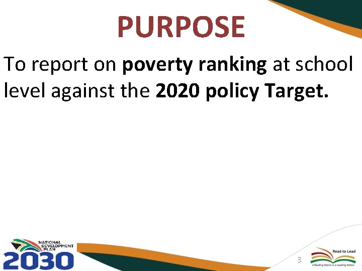 PURPOSE To report on poverty ranking at school level against the 2020 policy Target.