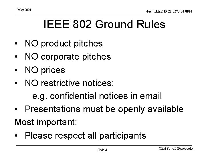 May 2021 doc. : IEEE 15 -21 -0273 -04 -0014 IEEE 802 Ground Rules