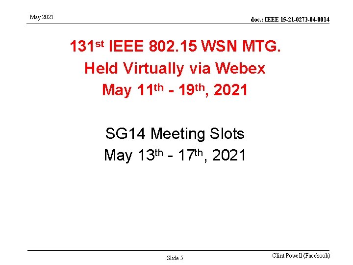 May 2021 doc. : IEEE 15 -21 -0273 -04 -0014 131 st IEEE 802.