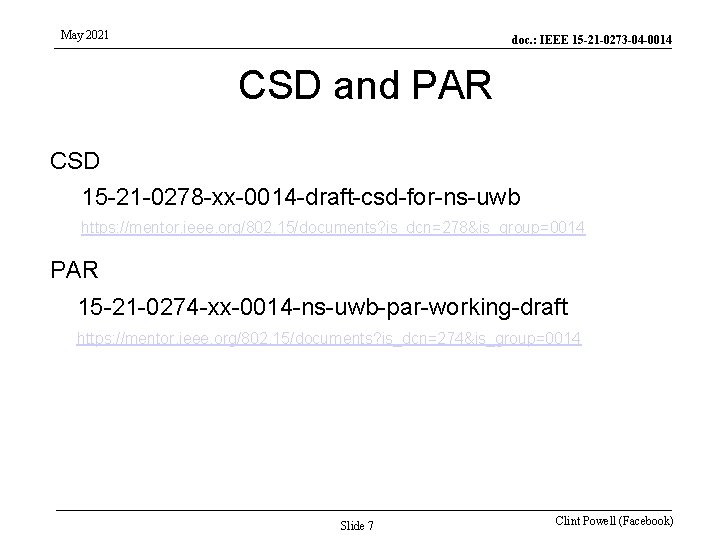 May 2021 doc. : IEEE 15 -21 -0273 -04 -0014 CSD and PAR CSD