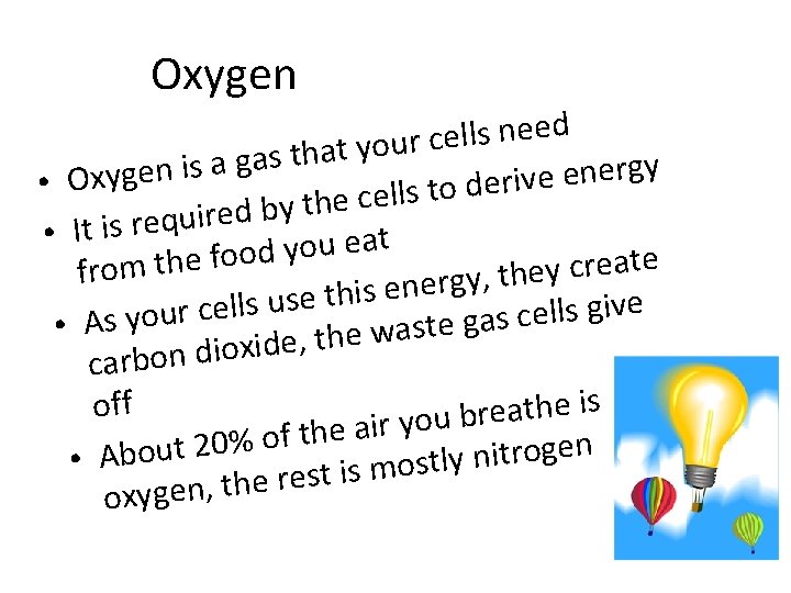 Oxygen d e e n s l l e c r u o y