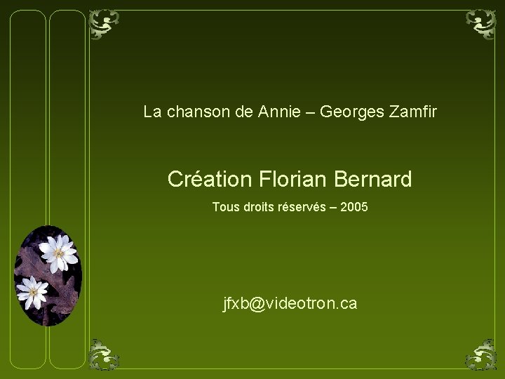 La chanson de Annie – Georges Zamfir Création Florian Bernard Tous droits réservés –