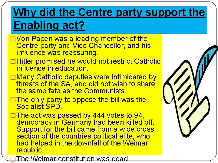 Why did the Centre party support the Enabling act? � Von Papen was a