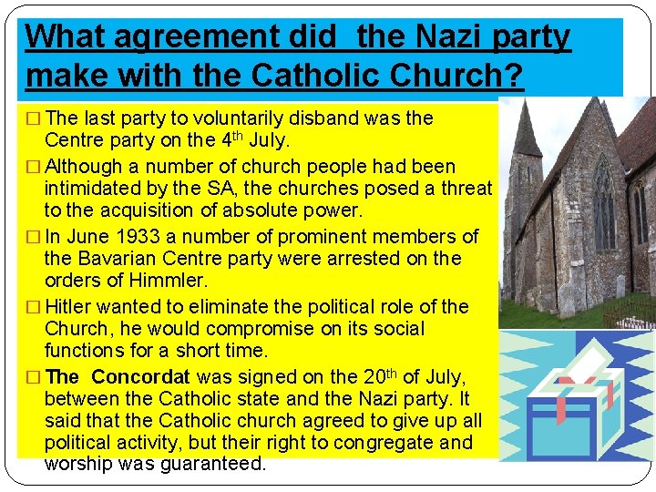 What agreement did the Nazi party make with the Catholic Church? � The last