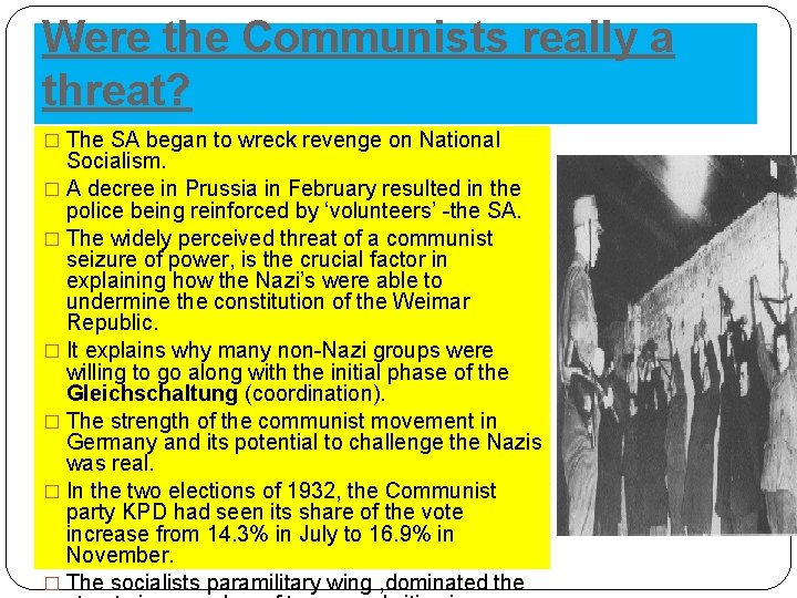 Were the Communists really a threat? � The SA began to wreck revenge on