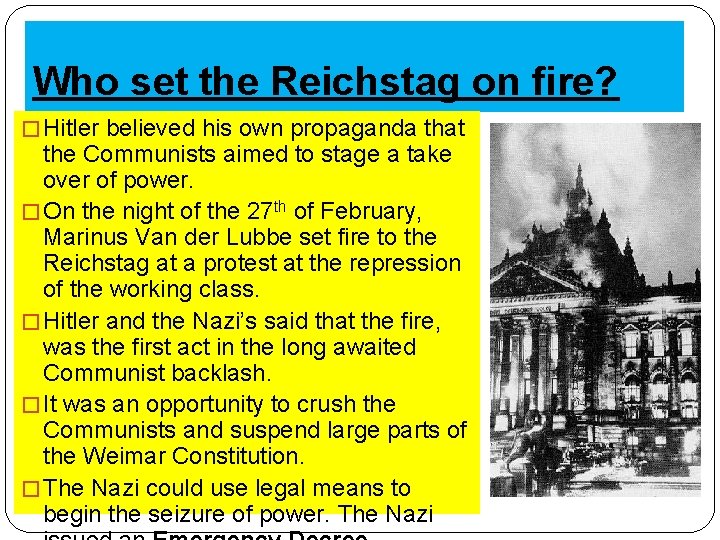 Who set the Reichstag on fire? � Hitler believed his own propaganda that the