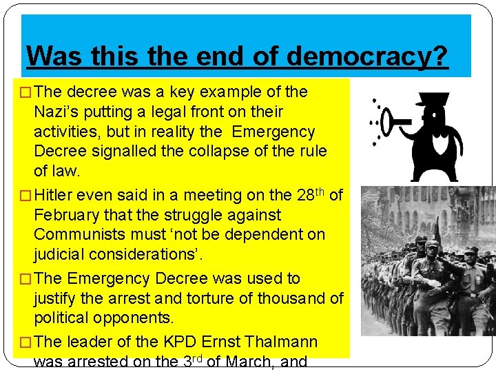 Was this the end of democracy? � The decree was a key example of