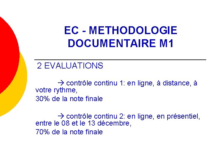 EC - METHODOLOGIE DOCUMENTAIRE M 1 2 EVALUATIONS contrôle continu 1: en ligne, à