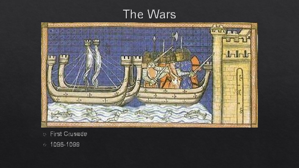 The Wars First Crusade 1096 -1099 