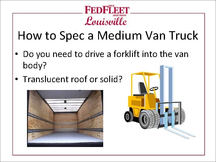 How to Spec a Medium Van Truck • Do you need to drive a