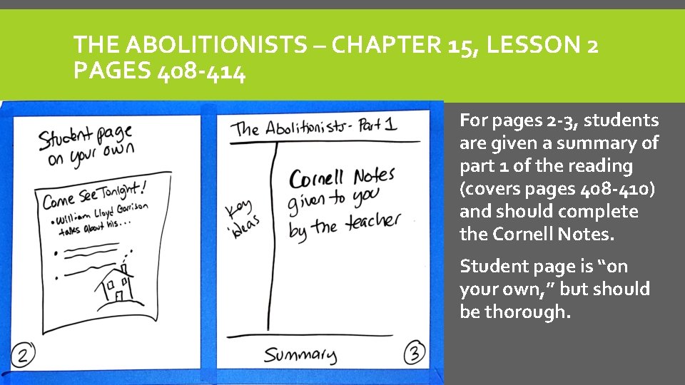 THE ABOLITIONISTS – CHAPTER 15, LESSON 2 PAGES 408 -414 For pages 2 -3,