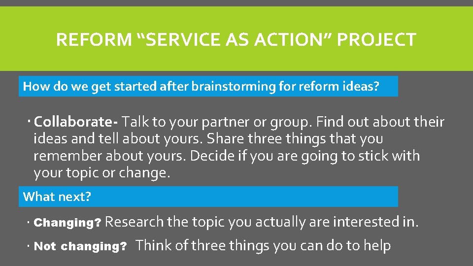 REFORM “SERVICE AS ACTION” PROJECT How do we get started after brainstorming for reform