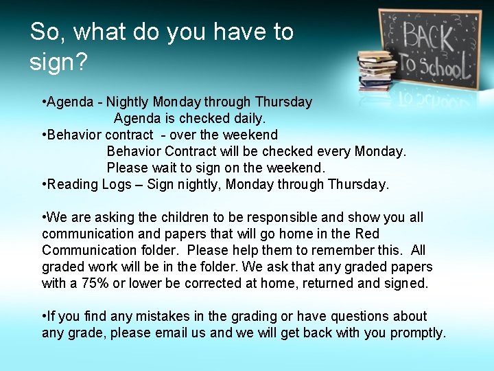 So, what do you have to sign? • Agenda - Nightly Monday through Thursday