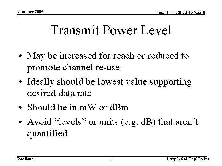 January 2005 doc. : IEEE 802. 1 -05/xxxr 0 Transmit Power Level • May