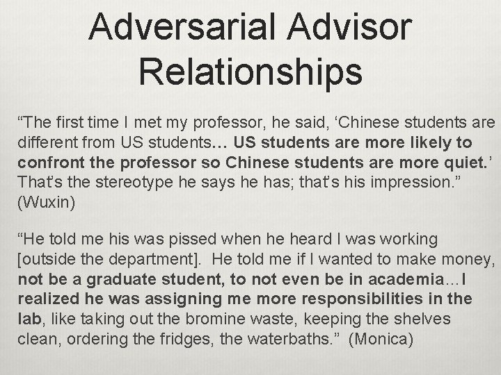 Adversarial Advisor Relationships “The first time I met my professor, he said, ‘Chinese students