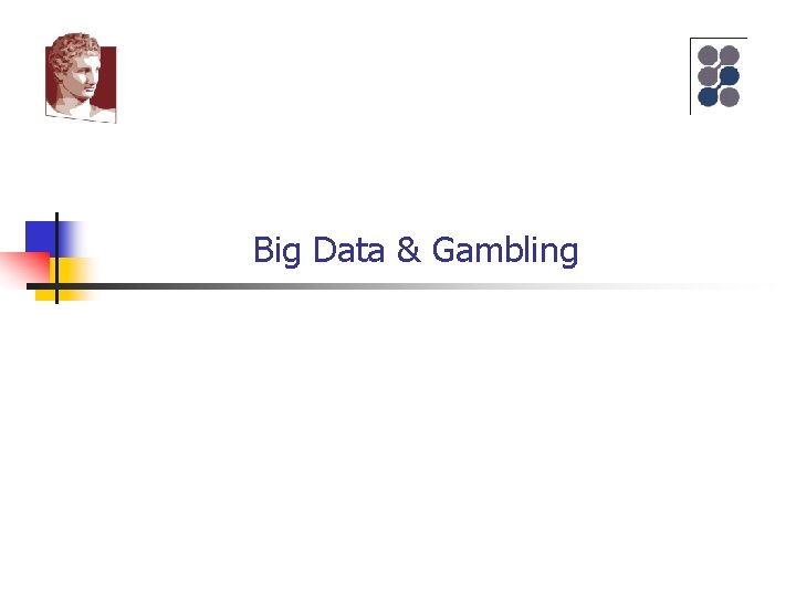 Big Data & Gambling 