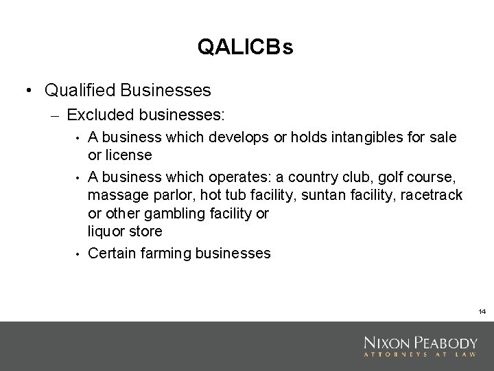 QALICBs • Qualified Businesses – Excluded businesses: • • • A business which develops