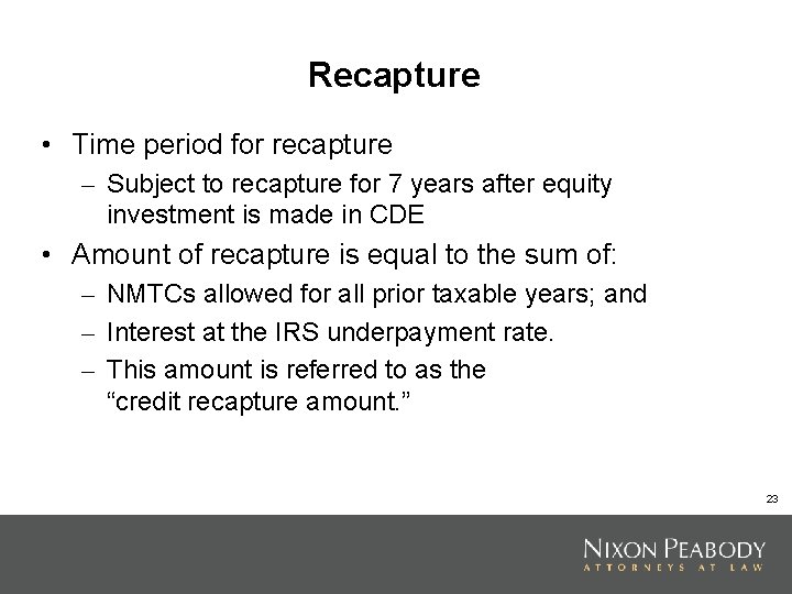 Recapture • Time period for recapture – Subject to recapture for 7 years after