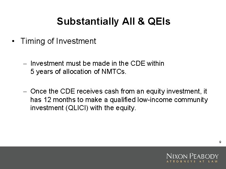 Substantially All & QEIs • Timing of Investment – Investment must be made in