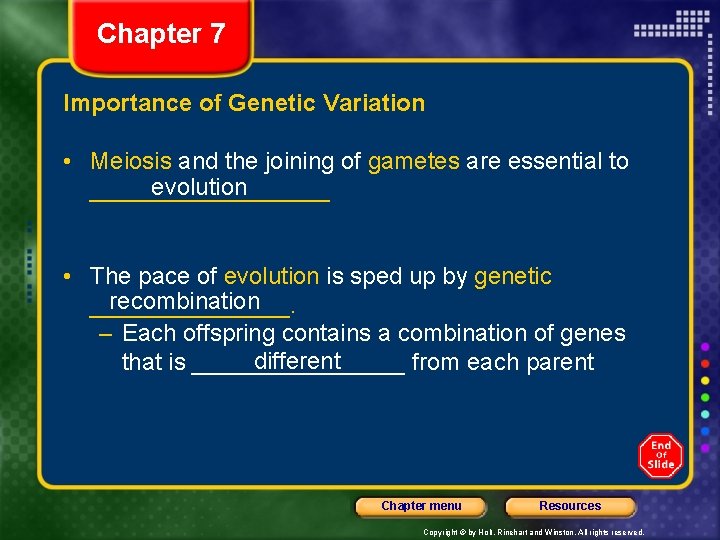 Chapter 7 Importance of Genetic Variation • Meiosis and the joining of gametes are