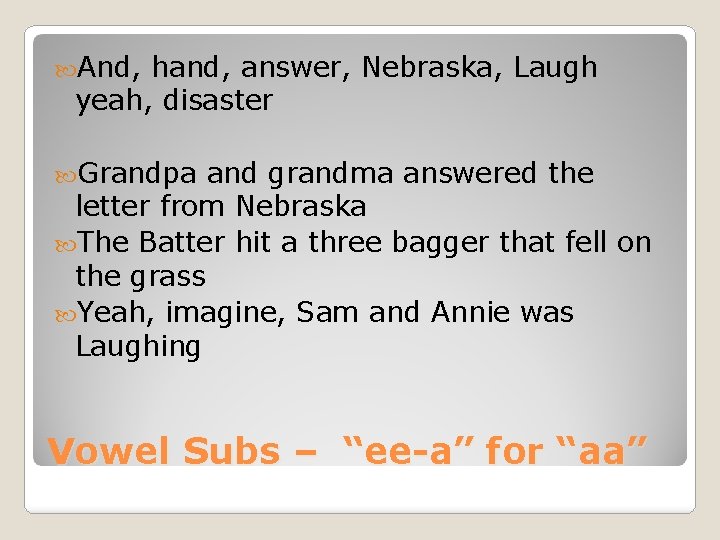  And, hand, answer, Nebraska, Laugh yeah, disaster Grandpa and grandma answered the letter