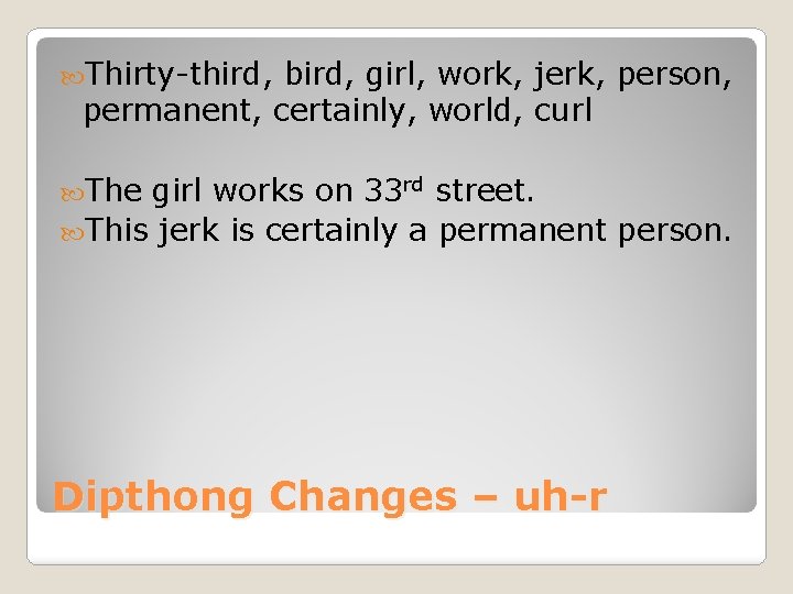 Thirty-third, bird, girl, work, jerk, person, permanent, certainly, world, curl The girl works