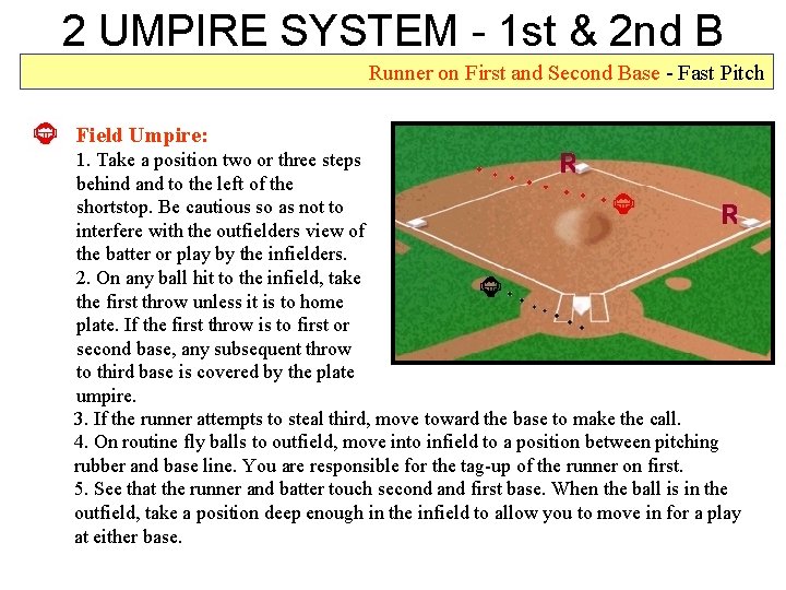 2 UMPIRE SYSTEM - 1 st & 2 nd B Runner on First and