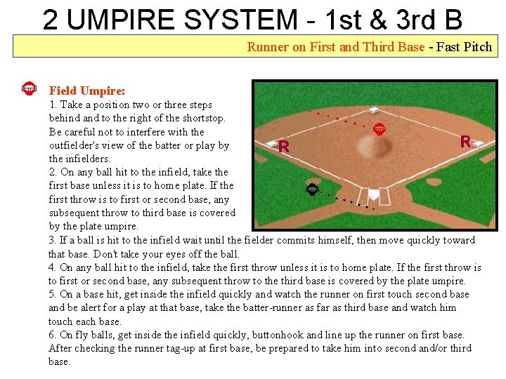 2 UMPIRE SYSTEM - 1 st & 3 rd B Runner on First and