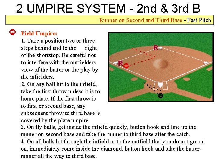 2 UMPIRE SYSTEM - 2 nd & 3 rd B Runner on Second and