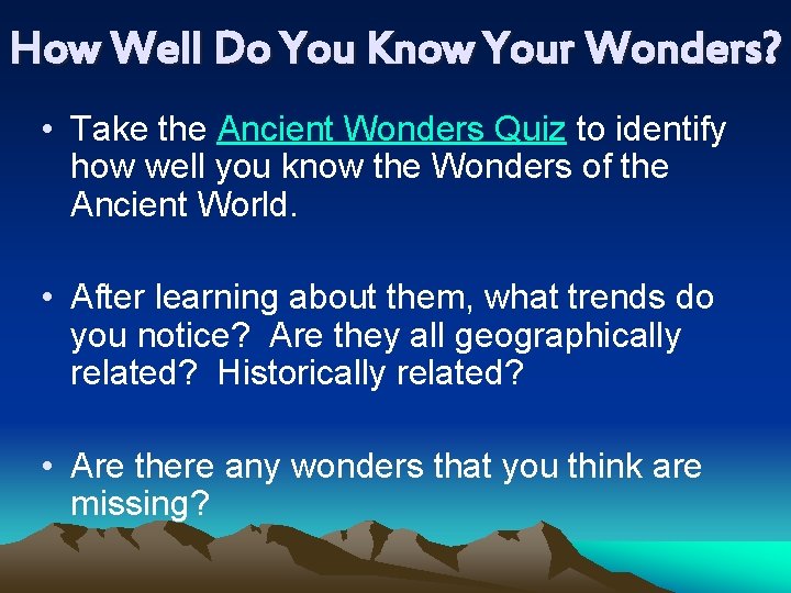 How Well Do You Know Your Wonders? • Take the Ancient Wonders Quiz to