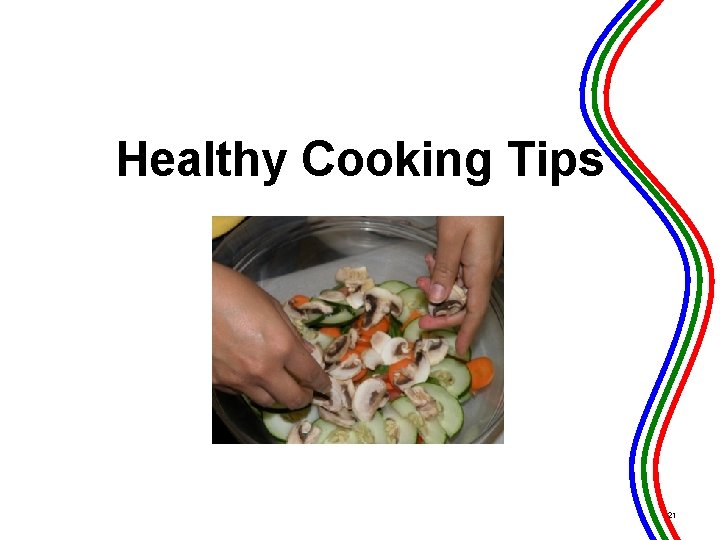 Healthy Cooking Tips 21 