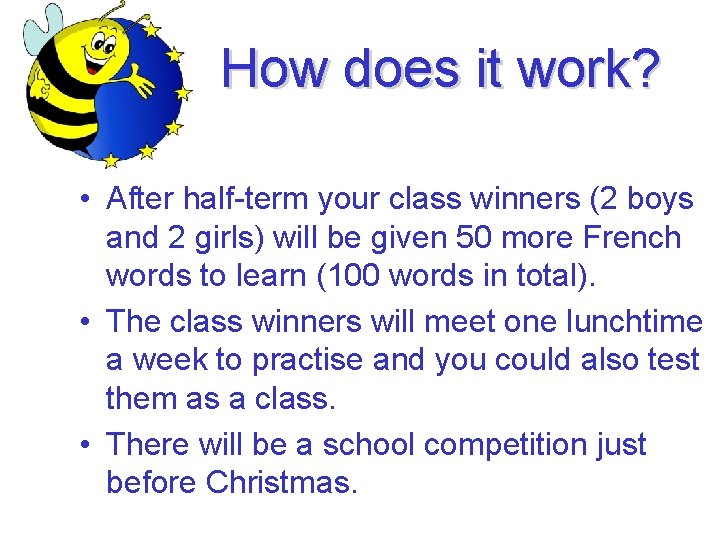 How does it work? • After half-term your class winners (2 boys and 2