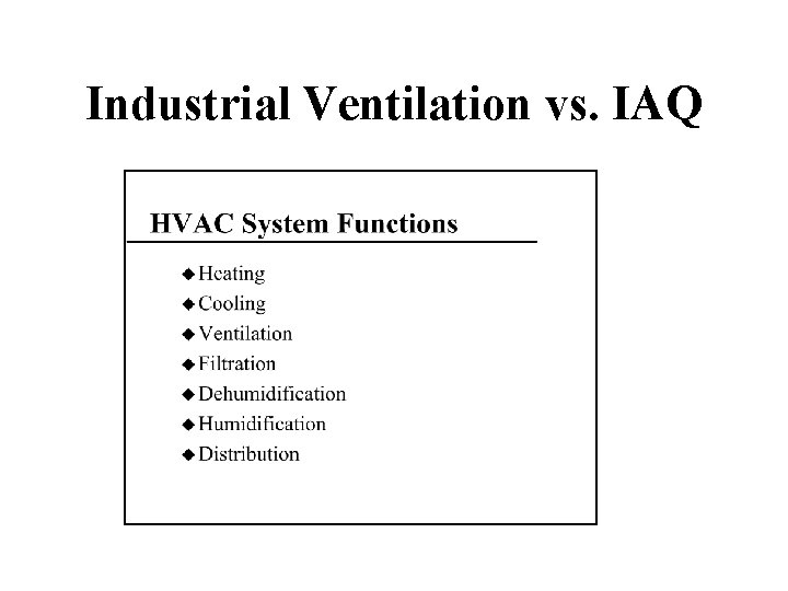 Industrial Ventilation vs. IAQ 