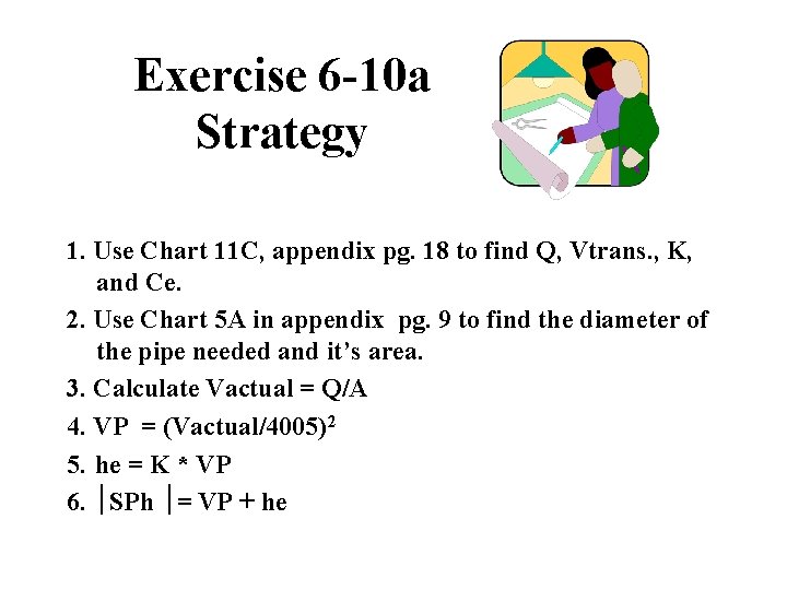 Exercise 6 -10 a Strategy 1. Use Chart 11 C, appendix pg. 18 to