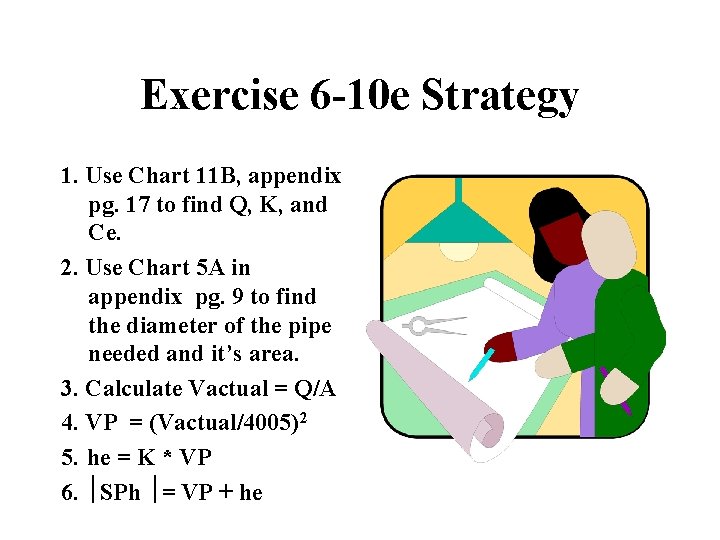 Exercise 6 -10 e Strategy 1. Use Chart 11 B, appendix pg. 17 to