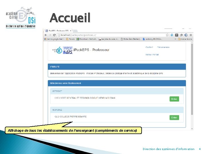 Accueil Affichage de tous les établissements de l’enseignant (compléments de service) Direction des systèmes