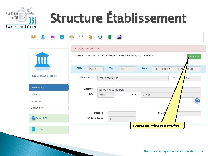 Structure Établissement Toutes les infos préremplies Direction des systèmes d’information 6 