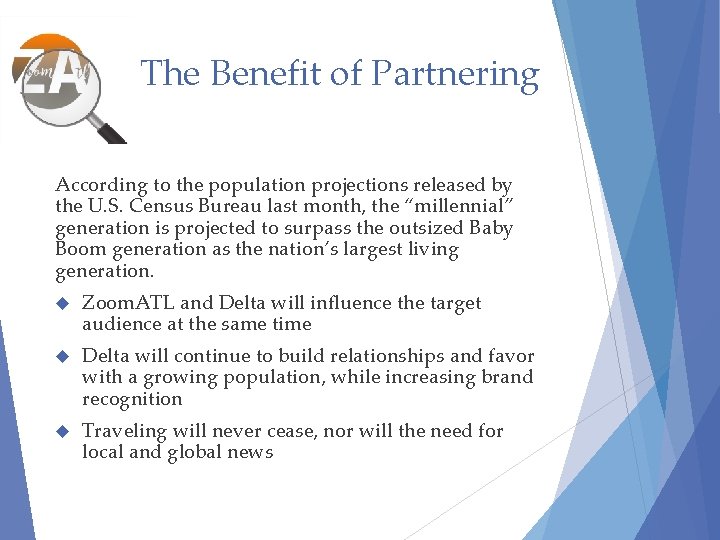 The Benefit of Partnering According to the population projections released by the U. S.