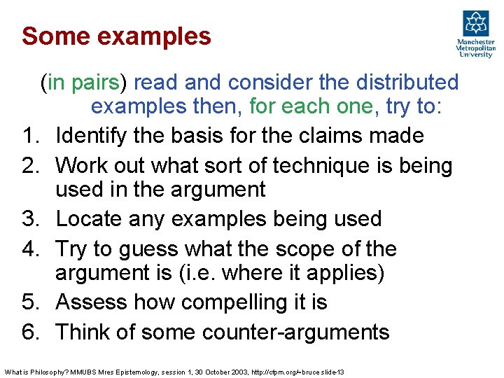 Some examples (in pairs) read and consider the distributed examples then, for each one,