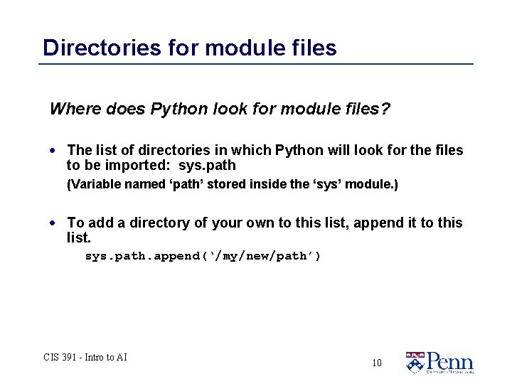 Directories for module files Where does Python look for module files? · The list Directories for module files Where does Python look for module files? · The list