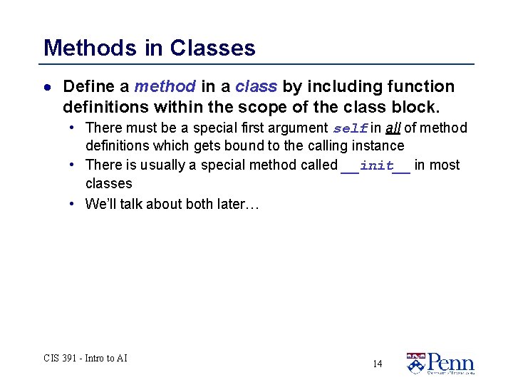 Methods in Classes · Define a method in a class by including function definitions Methods in Classes · Define a method in a class by including function definitions