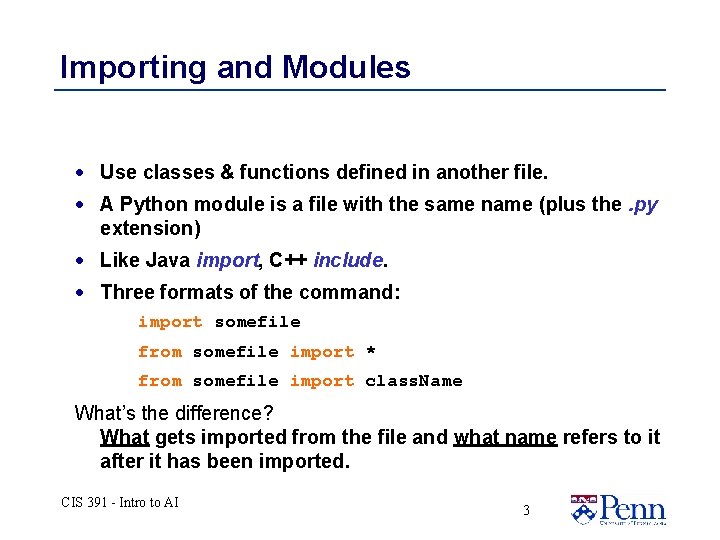 Importing and Modules · Use classes & functions defined in another file. · A Importing and Modules · Use classes & functions defined in another file. · A
