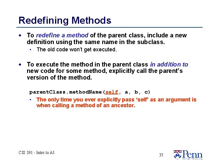 Redefining Methods · To redefine a method of the parent class, include a new Redefining Methods · To redefine a method of the parent class, include a new