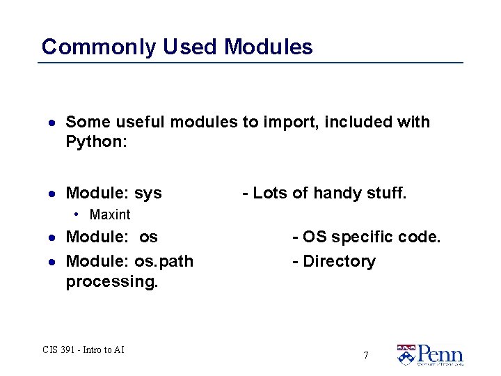 Commonly Used Modules · Some useful modules to import, included with Python: · Module: Commonly Used Modules · Some useful modules to import, included with Python: · Module: