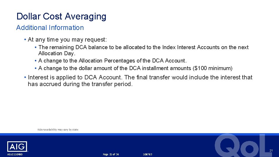 Dollar Cost Averaging Additional Information • At any time you may request: • The