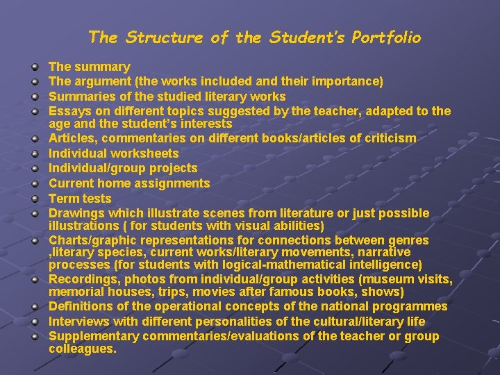 The Structure of the Student’s Portfolio The summary The argument (the works included and