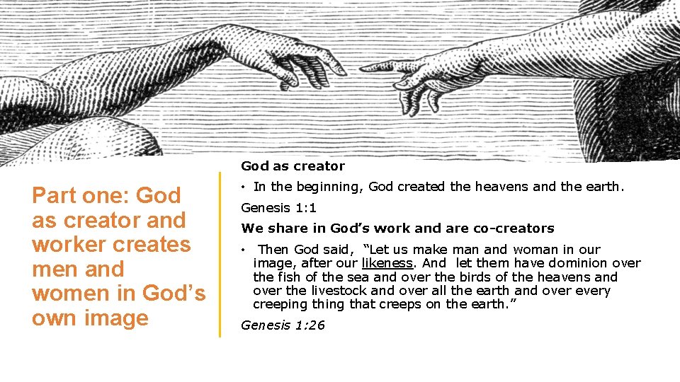 God as creator Part one: God as creator and worker creates men and women