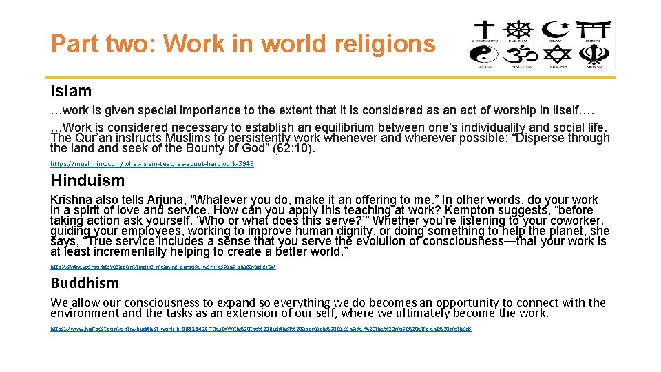 Part two: Work in world religions Islam …work is given special importance to the